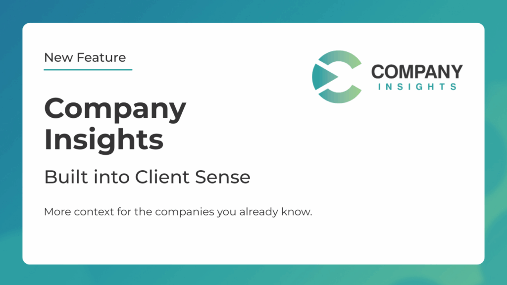 New: Company Insights, Built into Client Sense | Client Sense